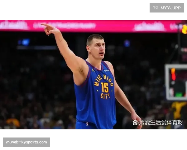 约基奇MVP奖份额升至历史第七 掘金中锋继续攀升历史排名